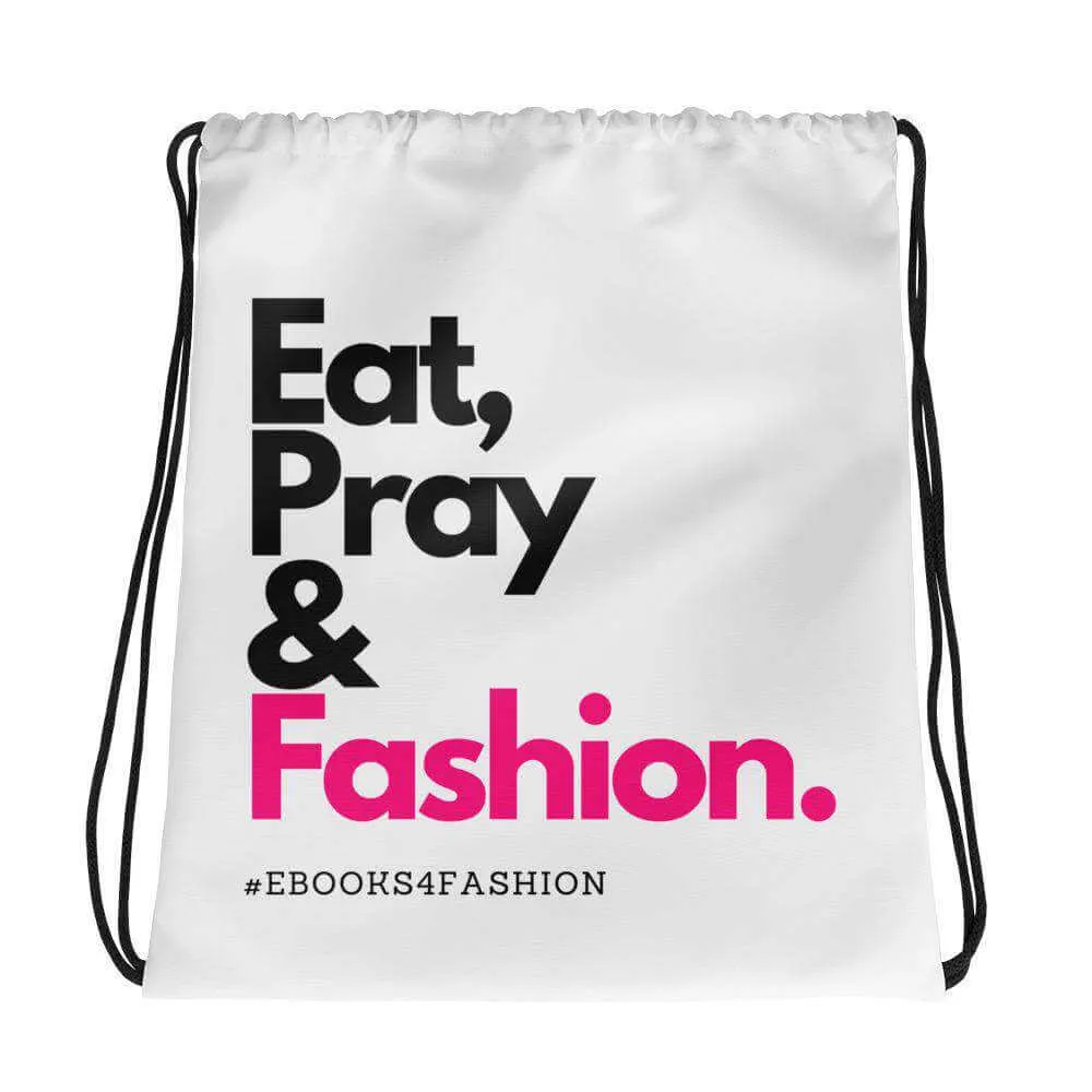 Eat, Pray and Fashion Drawstring bag