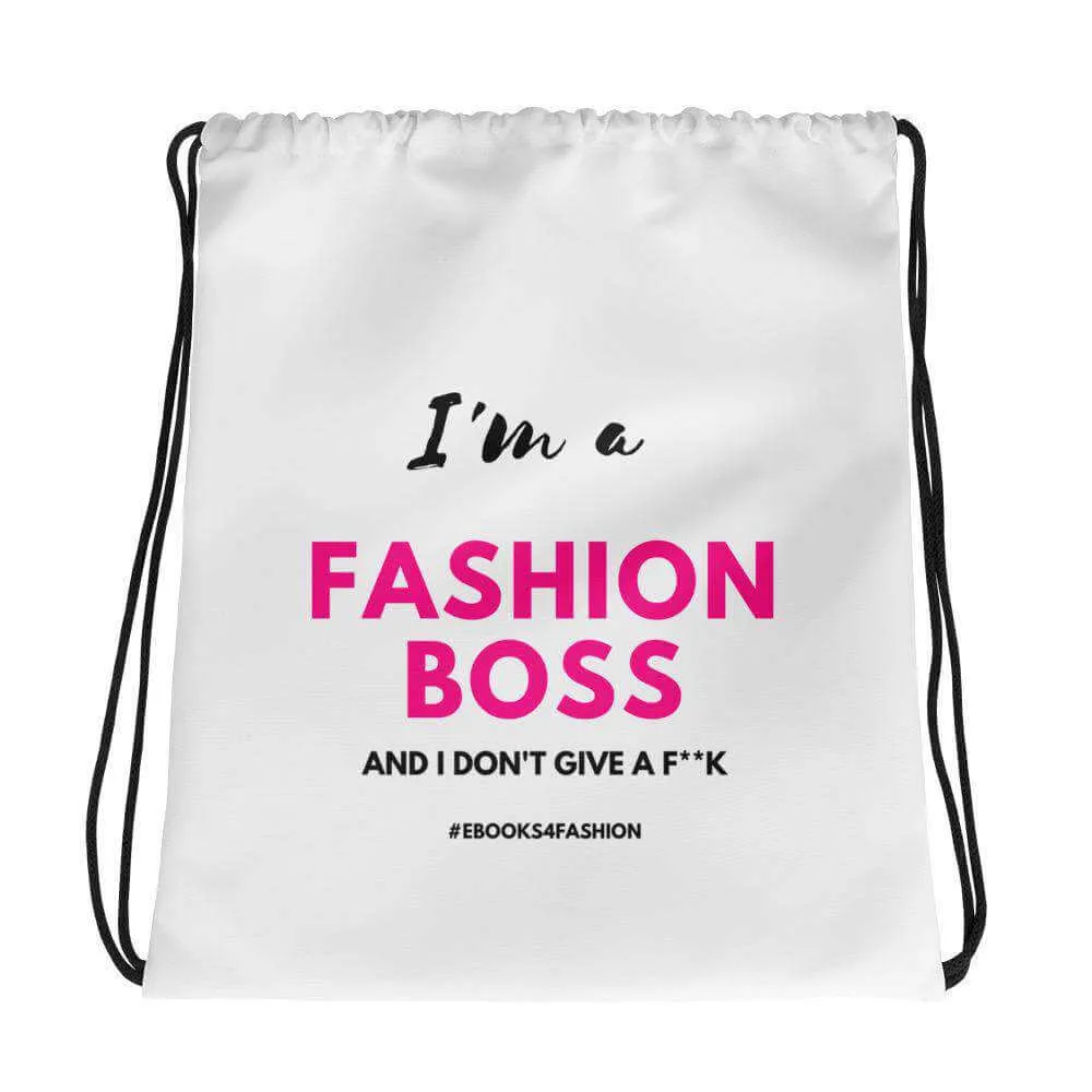 I'm a Fashion Boss (and I don't give a F**K) - Drawstring bag